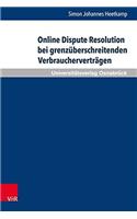 Online Dispute Resolution Bei Grenzuberschreitenden Verbrauchervertragen: Europaisches Und Globales Regelungsmodell Im Vergleich