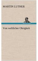 Von Weltlicher Obrigkeit