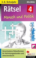 Ratsel / Band 4: Mensch und Politik: Verschiedene Ratselformen fur Vertretungsstunden und zwischendurch