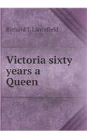 Victoria sixty years a Queen