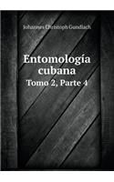 Entomología cubana Tomo 2, Parte 4: (Spanish)