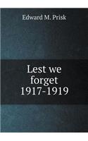 Lest We Forget 1917-1919