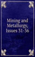 Mining and Metallurgy, Issues 31-36