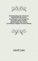 Die Bekampfung Des Unlauteren Wettbewerbs
