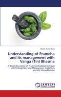 Understanding of Prameha and its management with Vanga (Tin) Bhasma