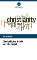 Christliche Ethik vereinfacht