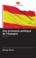 Une économie politique de l'Espagne