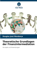 Theoretische Grundlagen der Finanzintermediation