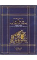 Encyclopaedia of Church Architecture: English Churches from the 11th to the 16th Century