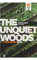 The Unquiet Woods (Twentieth Anniversary Edition): Ecological Change And Peasant Resistance In The Himalaya