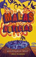 Malas noticias/ Bad News (Libros peligrosos/ Secret)