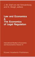 Law and Economics and the Economics of Legal Regulation