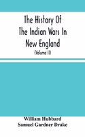 History Of The Indian Wars In New England