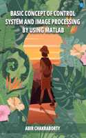 BAISIC CONCEPT OF CONTROL SYSTEM AND IMAGE PROCESSING BY USING MATLAB