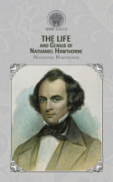The Life and Genius of Nathaniel Hawthorne: (Throne Classics)