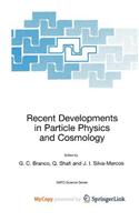 Recent Developments in Particle Physics and Cosmology