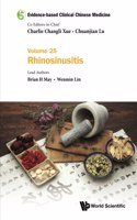 Evidence-Based Clinical Chinese Medicine - Volume 25: Rhinosinusitis