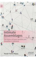 Intimate Assemblages: The Politics of Queer Identities and Sexualities in Indonesia