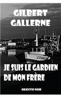 Je suis le gardien de mon frère