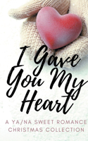 I Gave You My Heart