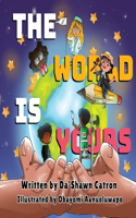 World Is Yours