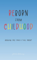 Reborn from Childhood