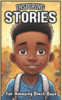 Inspiring Stories For Amazing Black Boys