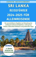 Sri Lanka Reiseführer 2024-2025 für Alleinreisende