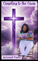Crawling to the Cross