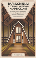 Barndominium Floor Plans and Designs Handbook