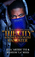 THE CITY Racine's Youngest Gangster