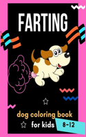 Farting dog coloring book for kids 8-12