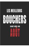 Les Meilleurs Bouchers sont nés en Août carnet de notes