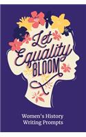 Let Equality Bloom - Women's History Writing Prompts