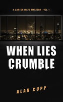 When Lies Crumble: A Carter Mays Mystery #1