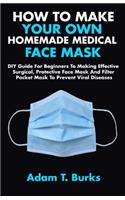 How to Make Your Own Homemade Medical Face Mask