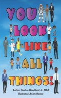 You Look Like All Things!
