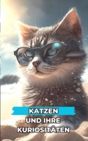 Katzen und ihre Kuriositäten