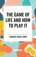 Game of Life and How to Play It