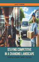 Staying Competitive in a Changing Landscape