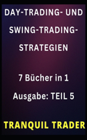 Day-Trading- Und Swing-Trading-Strategien: 7 Bücher in 1 Ausgabe: TEIL 5