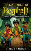 The Lost Relic of Begihalli