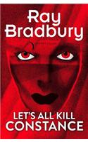 Let’s All Kill Constance