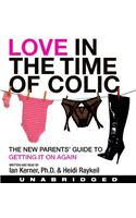 Love in the Time of Colic