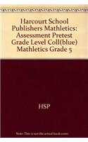 Harcourt School Publishers Mathletics: Assessment Pretest Grade Level Coll(blue) Mathletics Grade 5