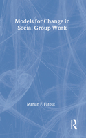 Models for Change in Social Group Work