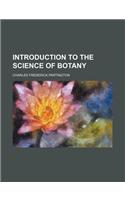 Introduction to the Science of Botany: (English)