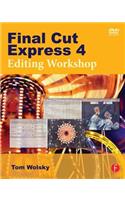 Final Cut Express 4 Editing Workshop