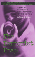 Terrorist Trap, Second Edition: America's Experience with Terrorism