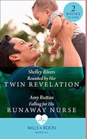 Reunited By Her Twin Revelation / Falling For His Runaway Nurse